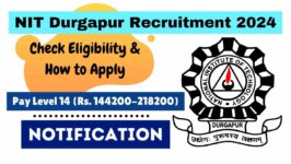 NIT Durgapur Recruitment 2024, Check Eligibility & How to Apply